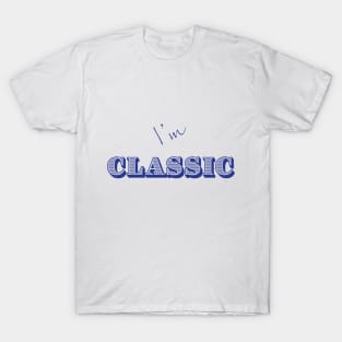 I'm "Classic" Blue T-Shirt